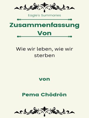 cover image of Zusammenfassung Von Wie wir leben, wie wir sterben  von Pema Chödrön